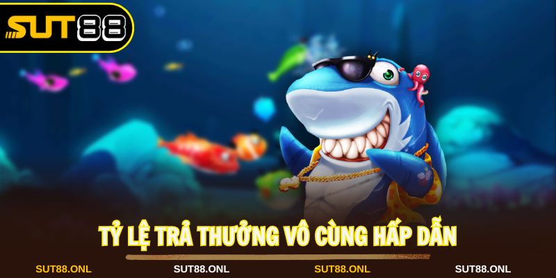 Bắn cá Sut88 có tỷ lệ nhận thưởng giá trị đáng mong chờ