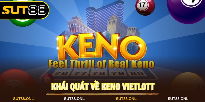 Keno Vietlott mang đến tốc độ quay đầy thú vị