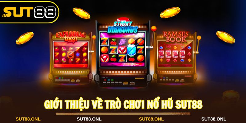 Nổ hũ Sut88 là thể loại đổi thưởng hấp dẫn hiện nay