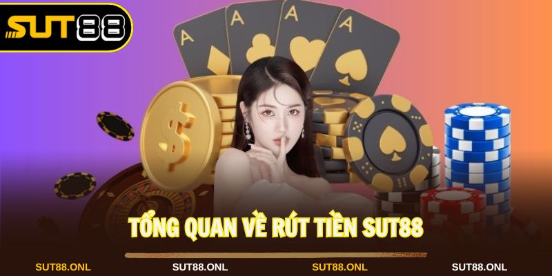 Rút tiền Sut88 là thao tác thực hiện để giao dịch nhà cái