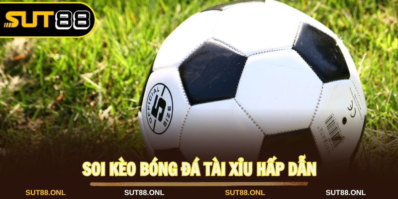 Soi kèo bóng đá Tài Xỉu dự đoán tổng bàn ghi thực tế
