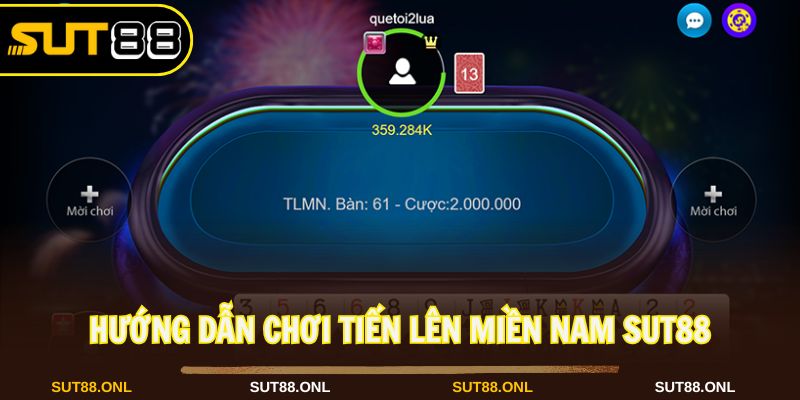 Cần biết cách chơi tiến lên miền Nam cực dễ tại Sut88