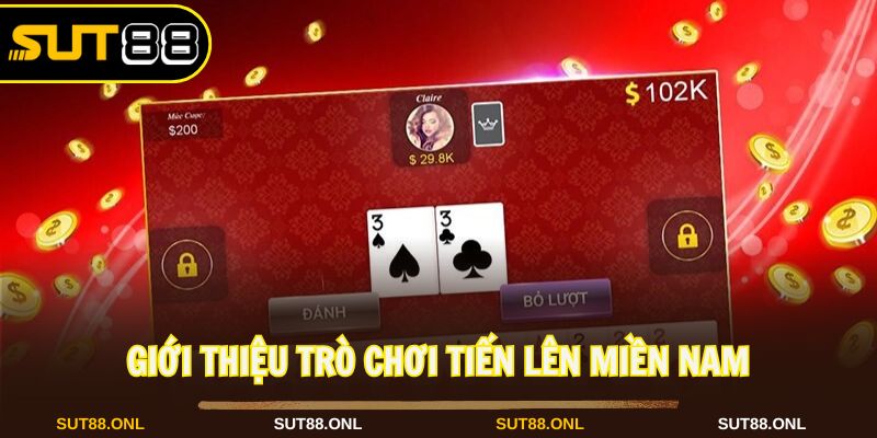 Tiến lên miền Nam là game bài đổi thưởng cực hấp dẫn