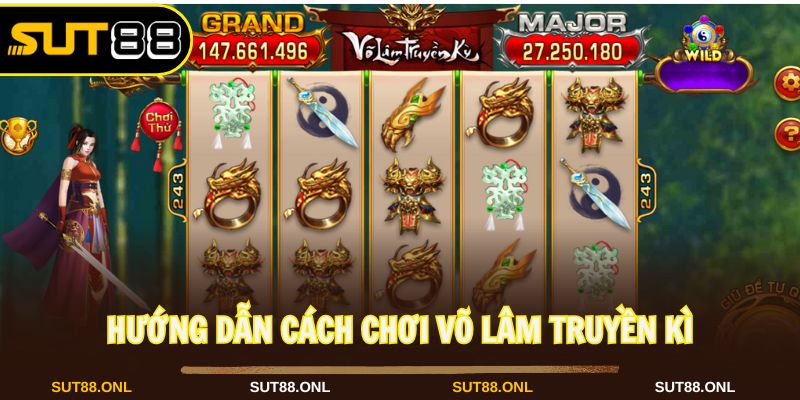 Áp dụng cách chơi võ lâm truyền kì Sut88 để thắng lớn